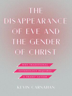 cover image of The Disappearance of Eve and the Gender of Christ